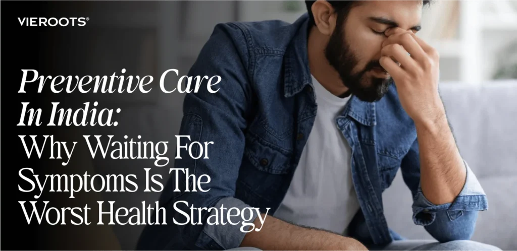 Why Waiting for Symptoms is the Worst Health Strategy